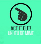 Jaquette ACT IT OUT ! Un jeu de Mime