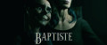 Image Baptiste s'offre un nouveau trailer