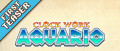 Image Clock Work Aquario dévoile son tout premier trailer