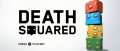 Image Death Squared : notre vidéo de gameplay
