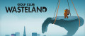 Image Golf Club : Wasteland - Venez golfer avec nous sur une Terre ravagée le temps d'une vidéo