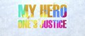 Image My Hero Academia : One’s Justice  devient My Hero One's Justice