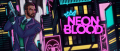 Image Neon Blood - Une nouvelle aventure cyberpunk se dévoile sur Nintendo Switch