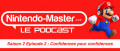 Image Nintendo-Master : Le Podcast - Confidences pour confidences