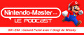 Image Nintendo-Master : Le Podcast - Récapitulatif Février 2020