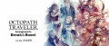Image Octopath Traveler Arrangements Break & Boost - Découvrez deux vidéos promotionnelles