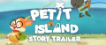 Image Petit Island dévoile son histoire en vidéo