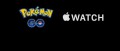 Image Pokémon Go arrive sur Apple Watch