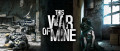 Image This War of Mine : Complete Edition nous offre son trailer de lancement