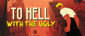 Image To Hell with the Ugly - Le prochain jeu d'ARTE France et de La Poule Noire sera disponible fin mai sur Nintendo Switch