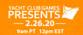 Image Yatch Club Games Presents vous donne RDV le 26 février