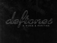Deftones - B-Sides & Rarities 