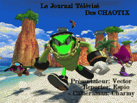 journal télévisé des Chaotix